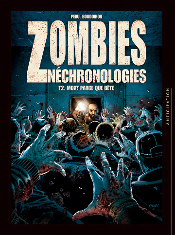 Zombies Néchronologies - Tome 02 - Mort parce que bête