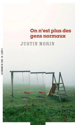 On n'est plus des gens normaux -  Justin Morin (2024)