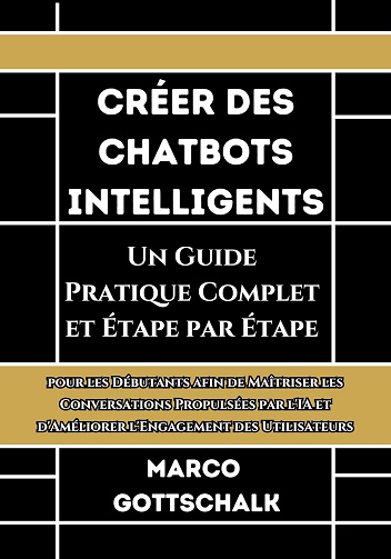 Marco Gottschalk - Créer des Chatbots Intelligents (2024)