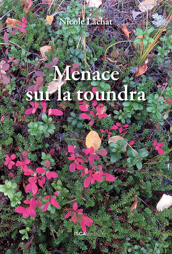 Nicole Lachat - Menace sur la toundra (2024)