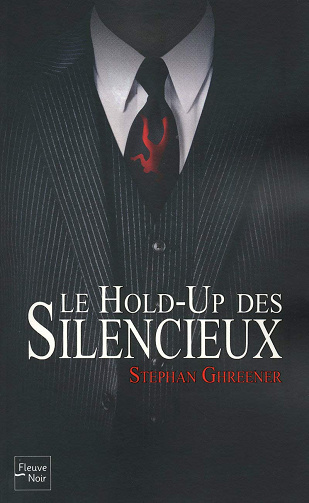 Le Hold-up des silencieux - Stephan Ghreener (2010)