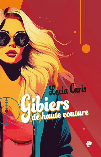 Gibiers de haute couture -  Lecia Caris (2024)
