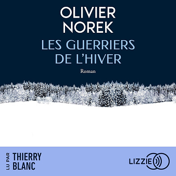 Les Guerriers de l'hiver - Olivier Norek (2024)