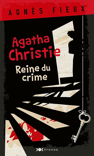 Agatha Christie: Reine du crime -  Agnès Fieux (2022)