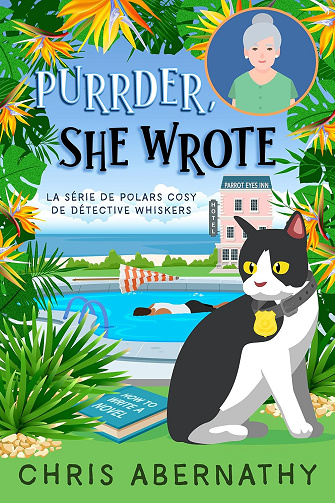 Purrder, She Wrote (La série de polars cosy Détective Whiskers t. 4) - Chris Abernathy (2024)