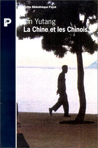 La Chine et les Chinois - Yutang Lin (1997)