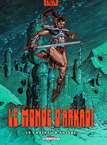 Le Monde D'Arkadi -Tome 07 - Le Château D'Antarc