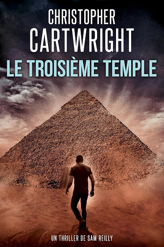Christopher Cartwright - Le Troisième Temple (Un thriller de Sam Reilly t. 7) (2024)