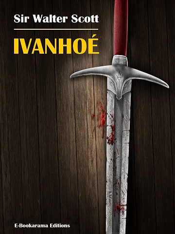 Sir Walter Scott - Ivanhoé (2024)