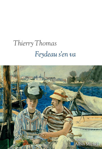 Feydeau s'en va - Thierry Thomas (2024)