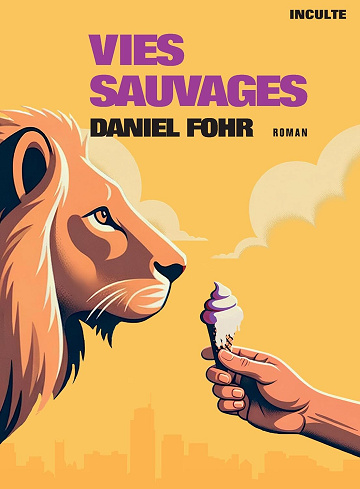 Daniel Fohr - Vies sauvages (2024)