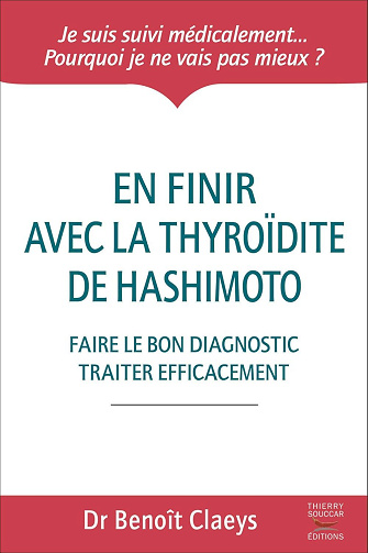 Benoît Claeys - En finir avec la thyroïdite de Hashimoto