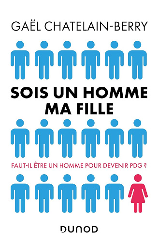 Sois un homme ma fille -  Gael Chatelain-Berry