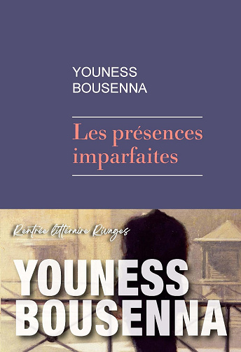 Les présences imparfaites -  Youness Bousenna (2024)