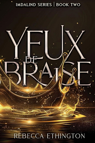 Rebecca Ethington - Yeux de Braise (Imdalind Série t. 2) (2024)