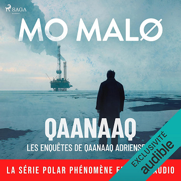 Mo Malø - Les Enquêtes de Qaanaaq Adriensen 1 - Qaanaaq [2024]