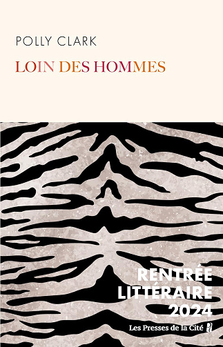 Loin des hommes -  Polly Clark (2024)