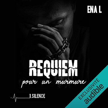 Silence: Requiem pour un murmure 1 - Ena L (2022)