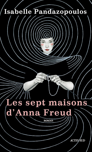 Les sept maisons d'Anna Freud - Isabelle Pandazopoulos (2024)