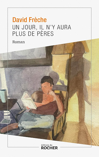Un jour, il n'y aura plus de pères -  David Frèche (2024)