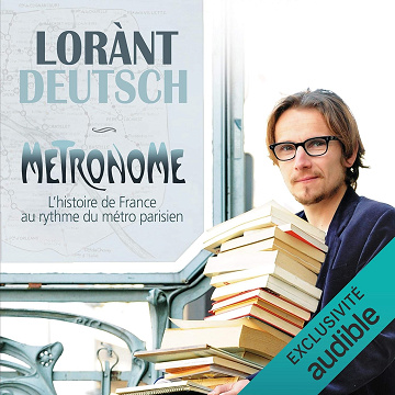 Lorànt Deutsch - Série Métronome (2 Tomes)