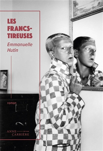 Les Francs-tireuses -  Emmanuelle Hutin (2024)