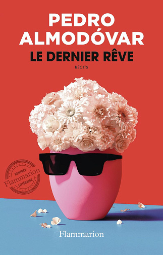 Le dernier rêve -  Pedro Almodóvar (2024)