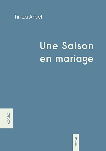 Tirtza Arbel - Une Saison en mariage (Lire et Relire) (2024)