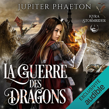 La guerre des dragons: Kyra Stormrider 5 - Jupiter Phaeton (2024)