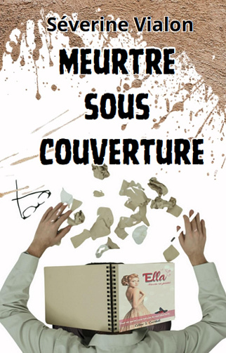 Meurtre sous couverture (Les enquêtes du Capitaine Thébault) Tome 7 - Séverine Vialon (2024)