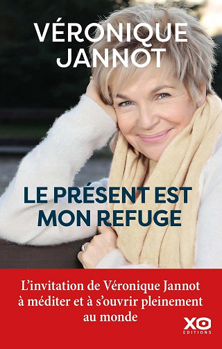 Le présent est mon refuge -  Véronique Jannot (2023)