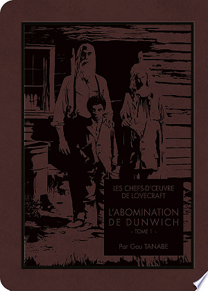 Les chefs-d'oeuvre de Lovecraft - L'Abomination de Dunwich T10 à T12