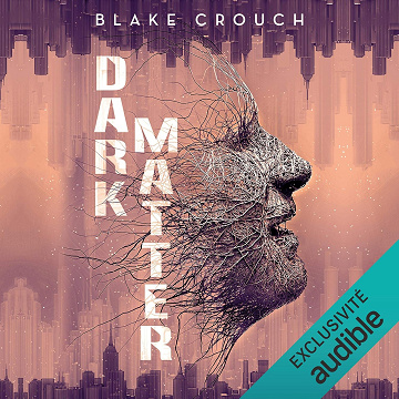 Dark Matter - Blake Crouch (2021)