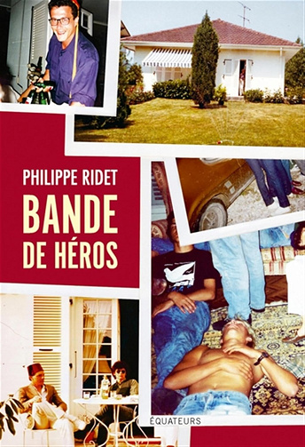Bande de héros -  Philippe Ridet (2024)