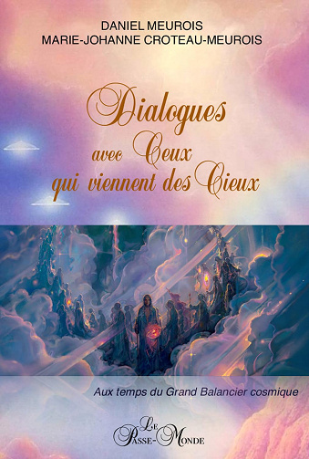 Dialogues avec Ceux qui viennent des Cieux - Daniel & Marie-Johanne Meurois -  Marie-Johanne Croteau-Meurois (2024)
