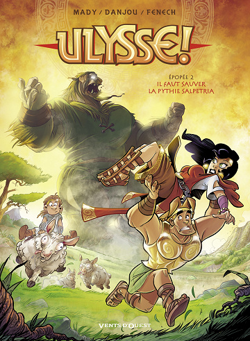 Ulysse ! - Tome 02 - Il faut sauver la Pythie Salpetria