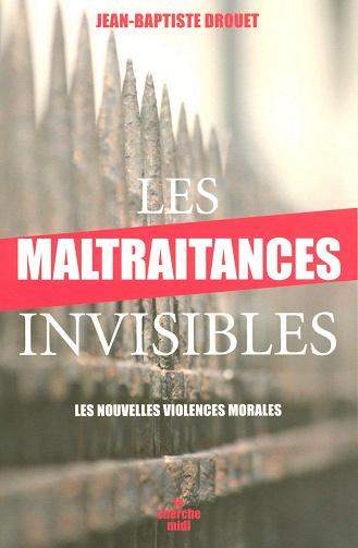Les maltraitances invisibles -  Jean-Baptiste Drouet (2008)