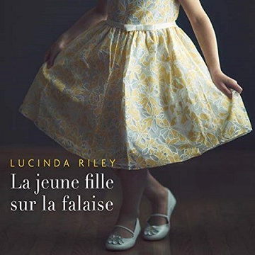 Lucinda Riley - La jeune fille sur la falaise