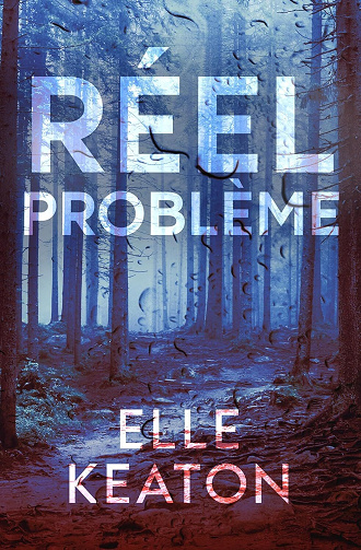 Elle Keaton - Réel Problème (West Coast Forensics t. 1) (2024)