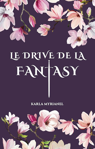 Karla Myrianel - Le Drive de la Fantasy (2024)