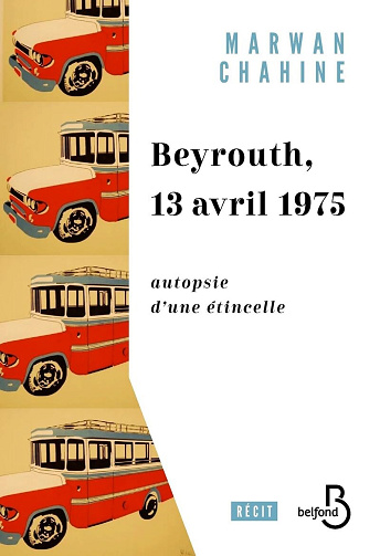 Beyrouth, 13 avril 1975 - Marwan Chahine (1975)