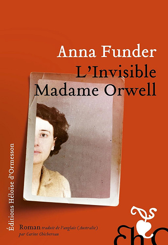 Anna Funder - L'Invisible madame Orwell (2024)
