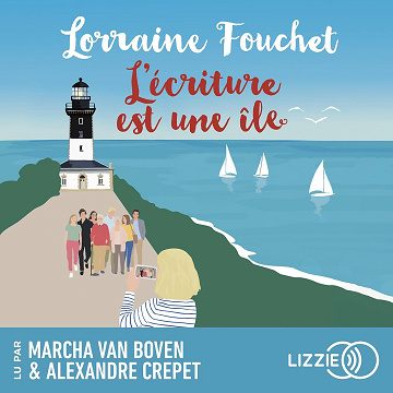L'Écriture est une île - Lorraine Fouchet (2024)