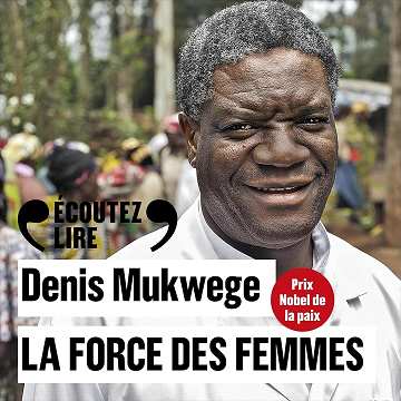 Denis Mukwege - La force des femmes [2022]