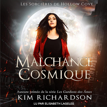 Malchance Cosmique: Les Sorcières de Hollow Cove t. 10 - Kim Richardson (2024)