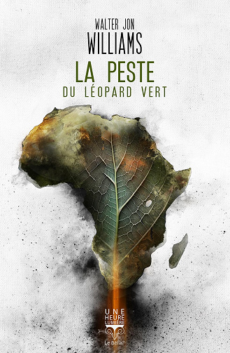 La Peste du leopard vert -  Walter Jon Williams (2023)