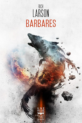 Rich Larson - Barbares -  Rich Larson (2023)