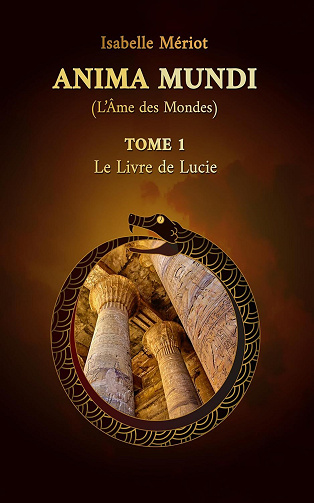 Isabelle Mériot - ANIMA MUNDI - (L'Âme des Mondes): Tome 1 - Le Livre de Lucie (2024)