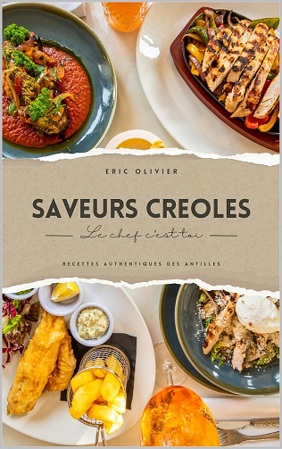 Eric Olivier, ID Créations - Saveurs Créoles: Recettes de cuisine traditionnelle Antillaise (2024)