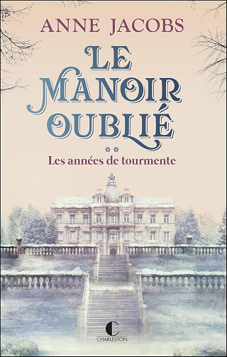 Le Manoir oublié Tome 2 : Les années de tourmente -  Anne Jacobs (2024)